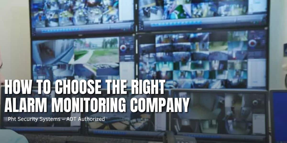 How to Choose the Right Alarm Monitoring Company